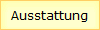 Ausstattung